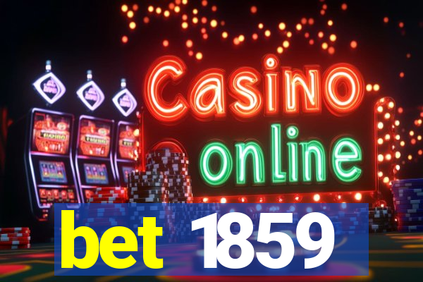 bet 1859